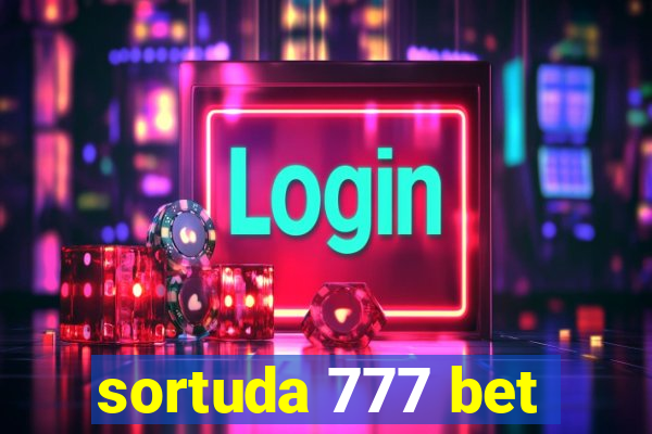 sortuda 777 bet